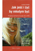 Jak jeść i żyć by młodym być z płytą DVD