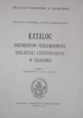 Katalog dokumentów pergaminowych Biblioteki Czartoryskich w Krakowie część 1