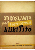 Jugosławia pod terrorem kliki Tito 1950 r