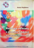 Reforma oświaty a praktyka edukacji wczesnoszkolnej