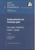 Kulturotwórcza funkcja gier Tom 2