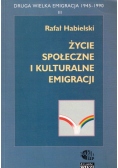 Życie społeczne i kulturalne emigracji
