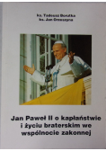 Jan Paweł II o kapłaństwie i życiu braterskim we wspólnocie zakonnej