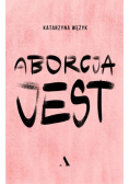 Aborcja jest