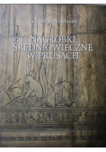 Nagrobki Średniowieczne W Prusach