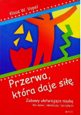 Przerwa która daje siłę
