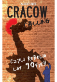 Cracow Calling czyli rebelia lat 90