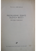 Przekładnie zębate dużych mocy