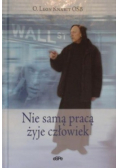 Nie samą pracą żyje człowiek