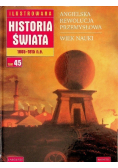 Ilustrowana historia świata 1805 - 1815 n.e. Tom 45 Angielska rewolucja przemysłowa Wiek nauki