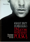 Ksiądz Jerzy Popiełuszko Dni  które wstrząsnęły Polską