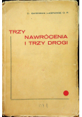 Trzy nawrócenia i trzy drogi 1934 r