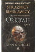 Strażnicy błyskawicy Orkowie Tom I