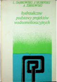 Hydrauliczne podstawy projektów wodnomelioracyjnych