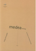 Medea dzisiaj