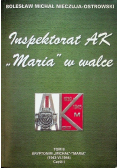 Inspektorat AK Maria w walce Tom II Część I