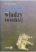 Chrześcijanin wobec władzy świeckiej