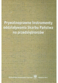 Prywatnoprawne instrumenty oddziaływania Skarbu Państwa na przedsiębiorstwo Nowa