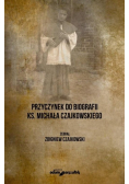 Przyczynek do biografii ks. Michała Czajkowskiego