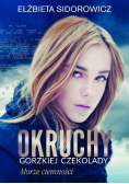 Okruchy gorzkiej czekolady