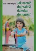 Jak ocenić dojrzałość dziecka do nauki