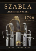 Szabla lekkiej kawalerii 1796 i jej pochodne