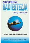 Nowoczesna Radiestezja Fizyka zjawisk różdżkarskich