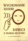 Wychowanie słuchowe dzieci z wadą słuchu