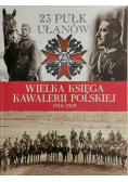 23 Pułk Ułanów Wielka księga kawalerii polskiej 1918 - 1939 Tom 26