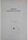 Grupy Topologiczne
