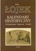 Kalendarz historyczny  polemiczna historia Polski