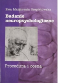 Badanie neuropsychologiczne Procedura i ocena