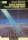 Śmierć wieczności Przyszłość ludzkiego umysłu