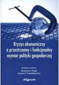 Kryzys ekonomiczny a przestrzenny i funkcjonalny wymiar polityki gospodarczej