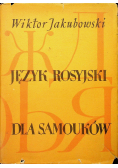 Język Rosyjski dla Samouków