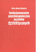 Funkcjonowanie psychospołeczne uczniów dyslektycznych