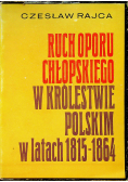 Ruch oporu chłopskiego w Królestwie Polskim w latach 1815 - 1864