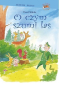 O czym szumi las