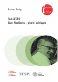 Sam jeden Józef Mackiewicz pisarz i publicysta