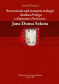 Rozważania nad statusem teologii Analiza Prologu z Reportatio Parisiensis Jana Dunsa Szkota NOWA
