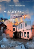 Miasteczko G i okolice