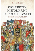 Oksfordzka historia unii polsko litewskiej Tom 1