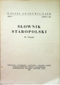 Słownik staropolski W wesele Tom X Zeszyt 1