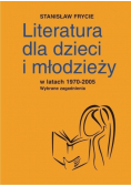 Literatura dla dzieci i młodzieży w latach 1970 - 2005