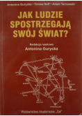 Jak ludzie spostrzegają swój świat