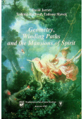 Geometry Winding Paths amd the Mansions of Spirit