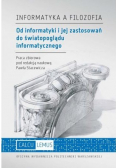 Od informatyki i jej zastosowań do światopoglądu informatycznego