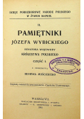 Pamiętniki Józefa Wybickiego Część I i II 1905 r.