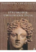 Etruskowie Umiłowanie życia