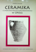 Ceramika z cmentarzyska kultury Przeworskiej w Opoce